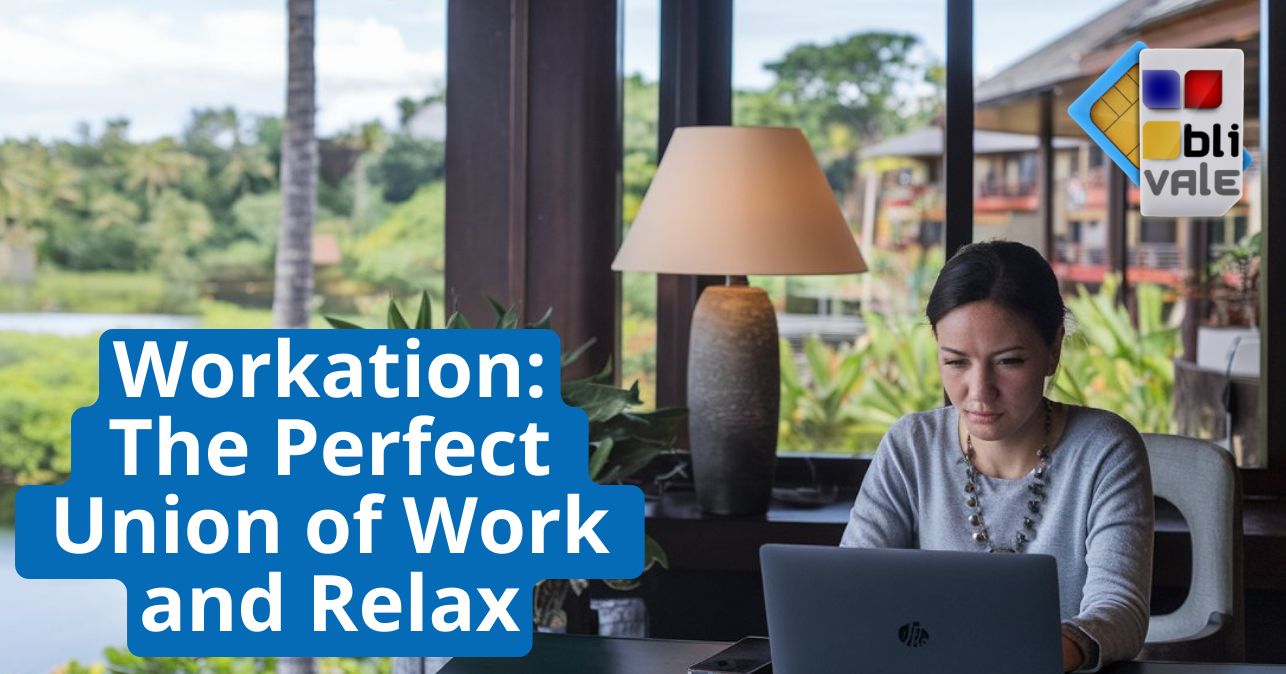 blivale_image_en_Workation The Perfect Union of Work and Relax_643x337 Blog - Results from #220